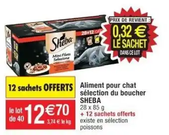 Cora x Carrefour Aliment pour chat sélection du boucher SHEBA offre
