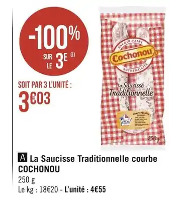 Géant Casino Cochonou la saucisse traditionnelle courbe offre
