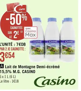 Géant Casino Casino lait de montagne demi-écrémé 15,5% m.g. offre
