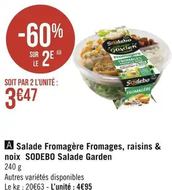 Sodebo salade fromagère fromages, raisins & noix salade garden