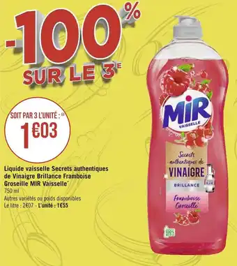Géant Casino Mir liquide vaisselle secrets authentiques de vinaigre brillance framboise groseille vaisselle* offre