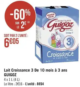 Géant Casino Guigoz lait croissance 3 de 10 mois à 3 ans offre