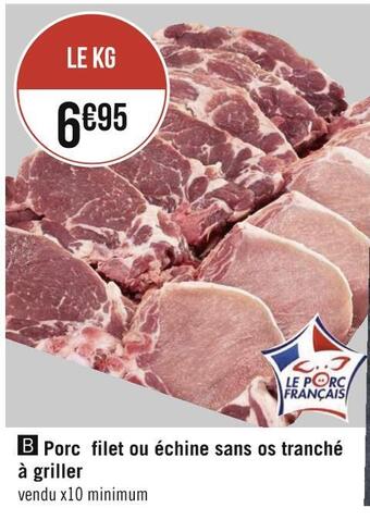 Géant Casino Porc filet ou échine sans os tranché à griller offre