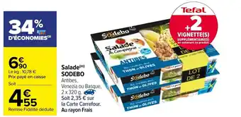 Carrefour Salade Sodebo offre