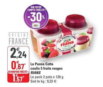G20 La panna cotta coulis 5 fruits rouges RIANS offre