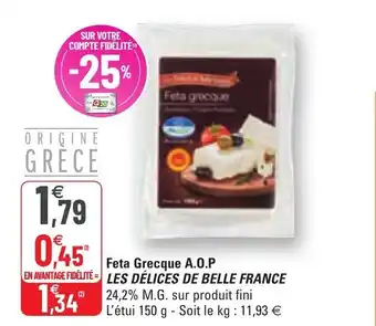 G20 Feta grecque A.O.P. les délices de belle france offre