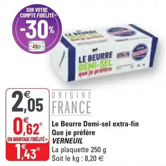 G20 Le beurre demi-sel extra-fin que je préfère VERNEUIL offre