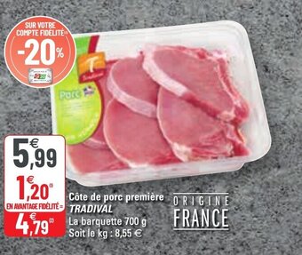 G20 Côte de porc première TRADIVAL offre
