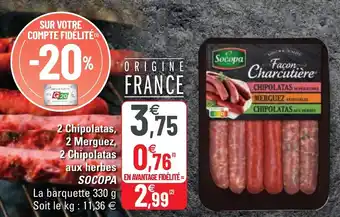 G20 2 Chipolatas, 2 merguez, 2 chipolatas aux herbes SOCOPA offre