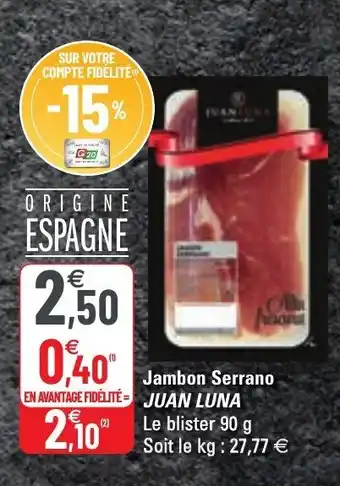 G20 Jambon serrano JUAN LUNA offre