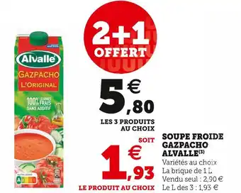 Super U Alvalle soupe froide gazpacho offre