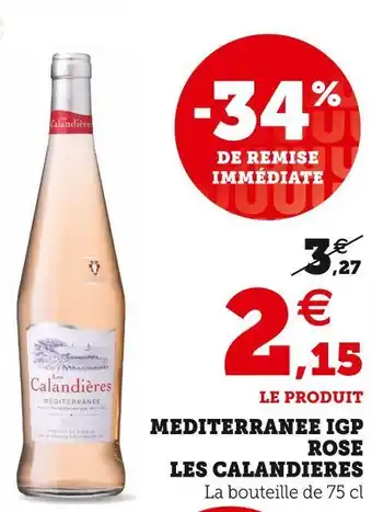 Super U Mediterranee igp rose les calandieres offre