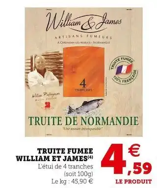 Super U William et james truite fumee offre