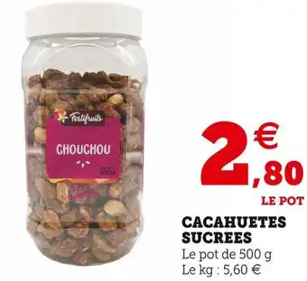 Super U Cacahuetes sucrees offre