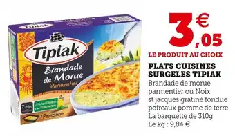 Super U Tipiak plats cuisines surgeles offre