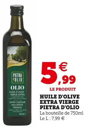 Super U Pietra d'olio huile d'olive extra vierge offre