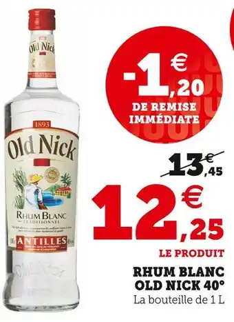 Super U Old nick rhum blanc 40° offre