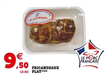 Super U Fricandeaux plat offre