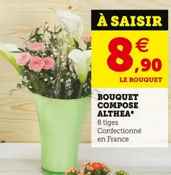 Super U Bouquet compose althea offre