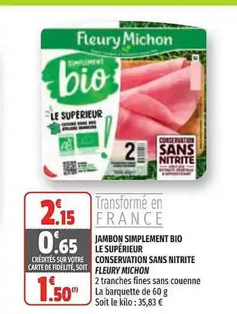 Coccimarket Jambon Simplement Bio Le Supérieur Conservation Sans Nitrite Fleury Michon offre