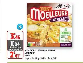 Coccimarket Pizza Crousti Moelleuse Extrême 4 Fromages Marie offre