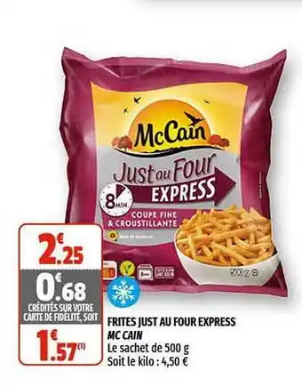 Coccinelle Supermarché Frites Just Au Four Express Mc Cain offre