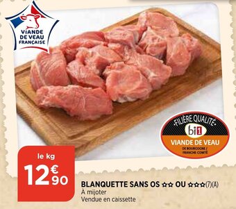 Bi1 Blanquette sans os ou offre