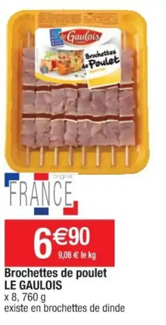 Cora x Carrefour Brochettes de poulet LE GAULOIS offre