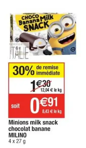 Cora x Carrefour Minions milk snack chocolat banane MILINO offre