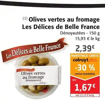 Colruyt Olives Vertes Au Fromage Les Délices de Belle France offre