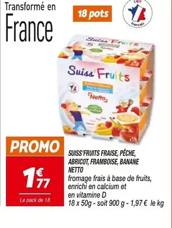 Netto Suiss'Fruits Fraise Pêche Abricot Framboise Banane Netto offre