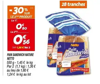 Netto Pain Sandwich Nature Netto offre