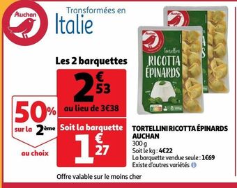 Auchan Tortellini ricotta épinards auchan offre