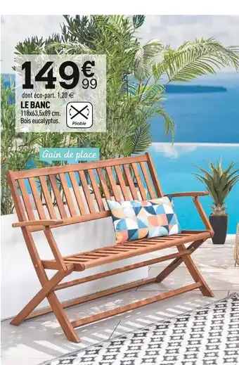 Centrakor Le banc 118x63 5x89 cm bois eucalyptus offre