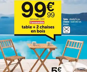 Centrakor Table + 2 chaises en bois offre