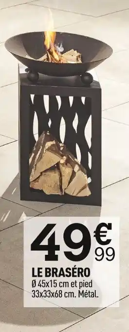 Centrakor Le Braséro offre