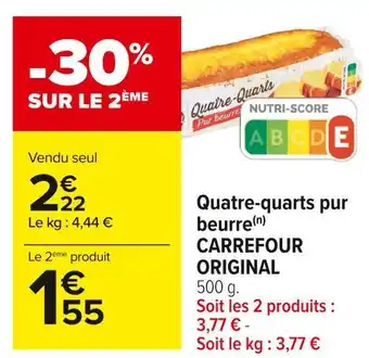 Carrefour Market Carrefour original quatre-quarts pur beurre offre