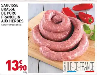 Grand Frais Saucisse brasse de porc francilin aux herbes offre