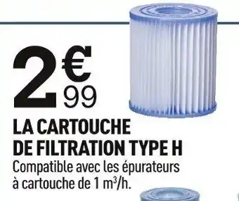 Centrakor Intex la cartouche de filtration type H offre