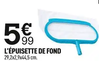 Centrakor Intex l'épuisette de fond offre