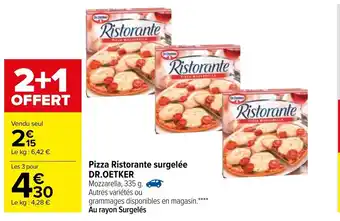 Carrefour Pizza Ristorante surgelée Dr.Oetker offre