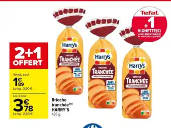 Carrefour Brioche tranchée Harry's offre
