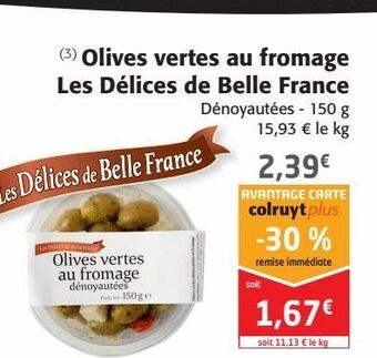 Colruyt Olives vertes au fromage les délices de belle france offre