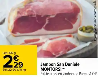 Carrefour Jambon san daniele MONTORSI offre