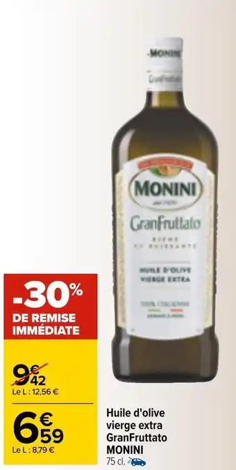 Carrefour Huile d'olive vierge extra granfruttato MONINI offre