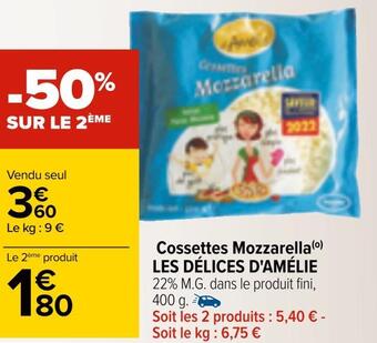 Carrefour Cossettes mozzarella LES D'ÉLICES D'AMÉLIE offre
