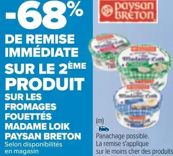 Carrefour Paysan breton bon plan sur les fromages fouettés madame loik paysan breton offre