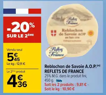 Carrefour Reflets de france reblochon de savoie a.o.p. offre