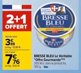Carrefour Bresse bleu le véritable "offre gourmande'' offre