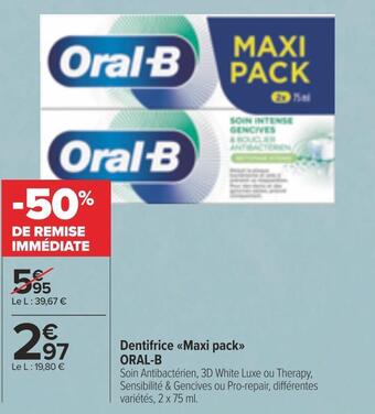 Carrefour Market Oral-b dentifrice maxi pack offre
